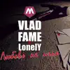 Vlad Fame & Lonely - Любовь не игра - Single